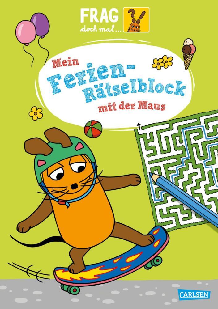 Frag doch mal ... die Maus: Mein Ferien-Rätselblock mit der Maus (Christine Mildner)