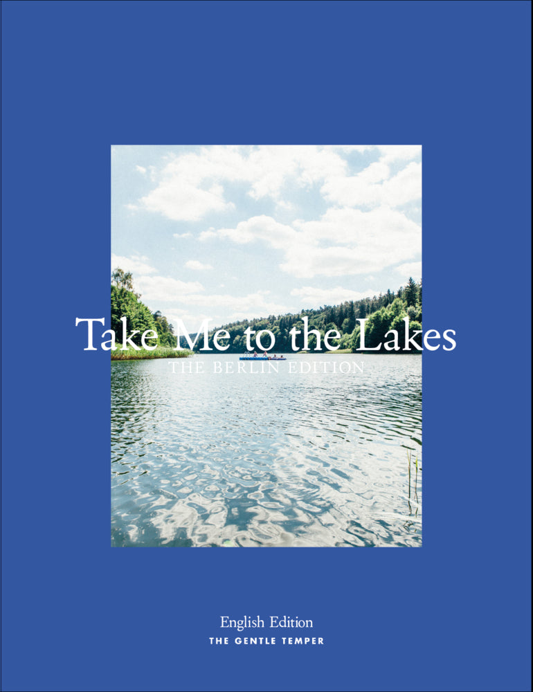 Take Me to the Lakes - Berlin Edition (The Gentle Temper)