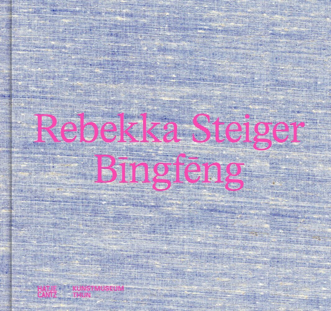 Rebekka Steiger. Bingf ng - Farbenprächtige Malerei zwischen Traum und Mythos. Katalog zur Ausstellung im Kunstmuseum Thun (bilingual) (Rebekka Steiger)