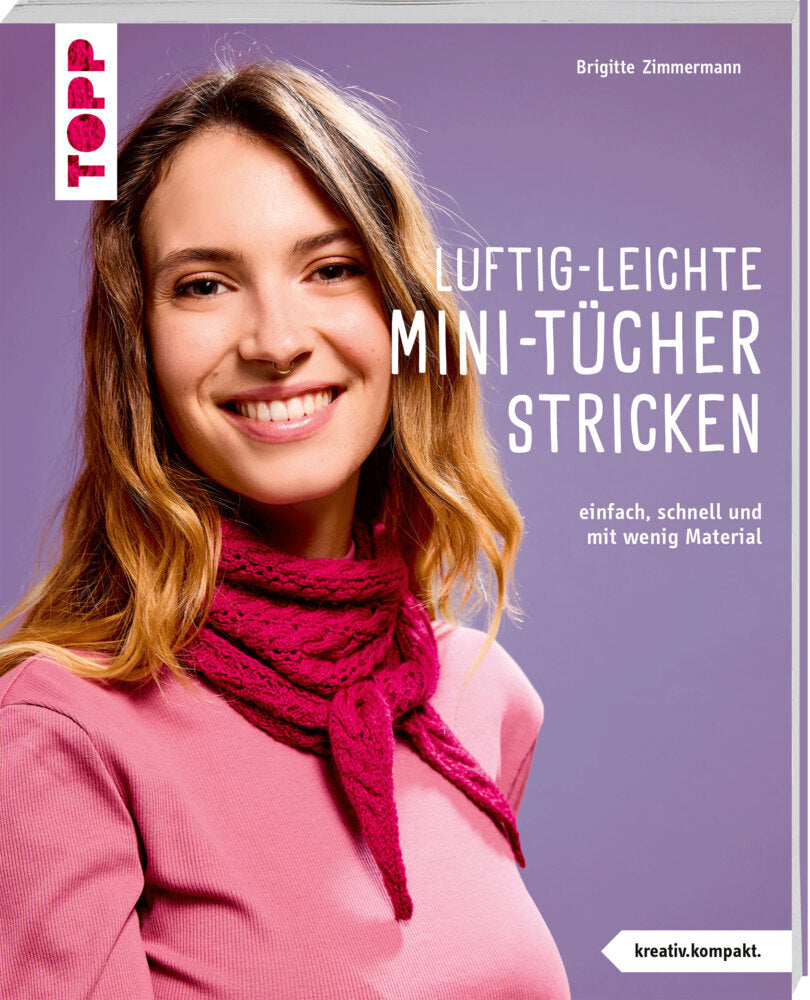 Luftig-leichte Mini-Tücher stricken (kreativ.kompakt.) (Brigitte Zimmermann)