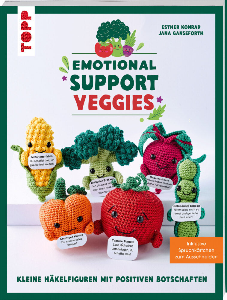 Emotional Support Veggies. Kleine Häkelfiguren mit positiven Botschaften (Esther Konrad)