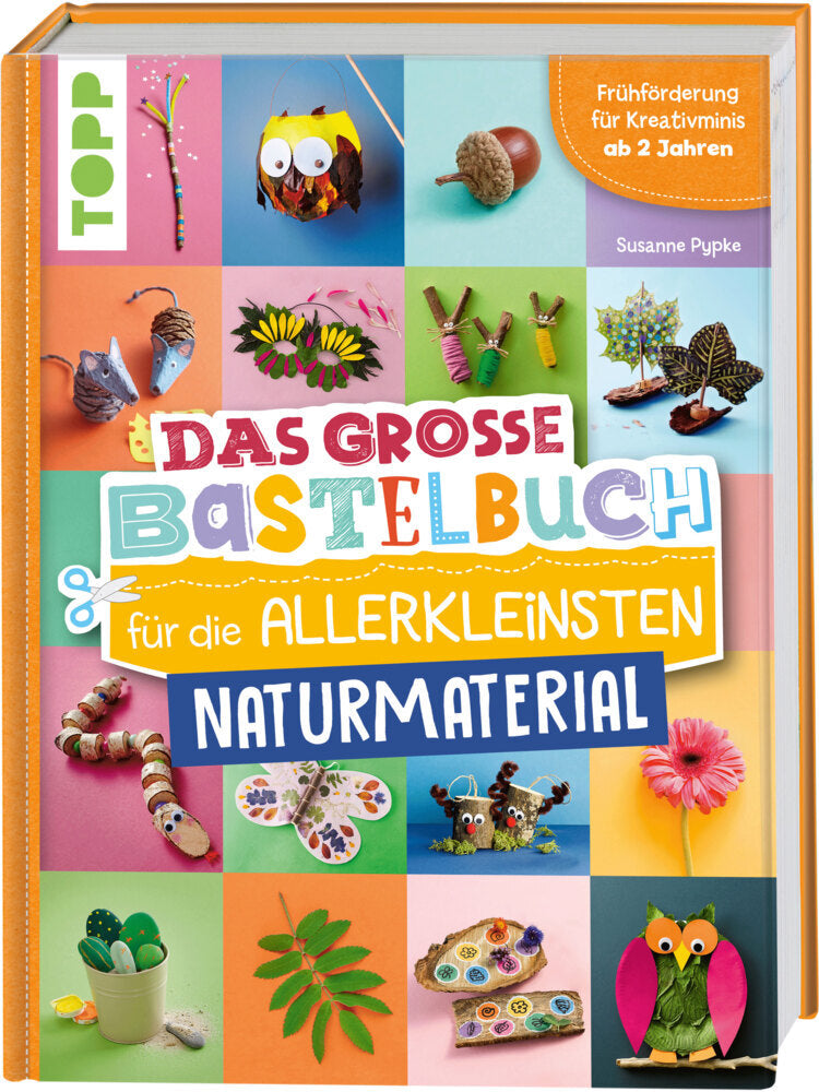 Das große Bastelbuch für die Allerkleinsten Naturmaterial (Susanne Pypke)
