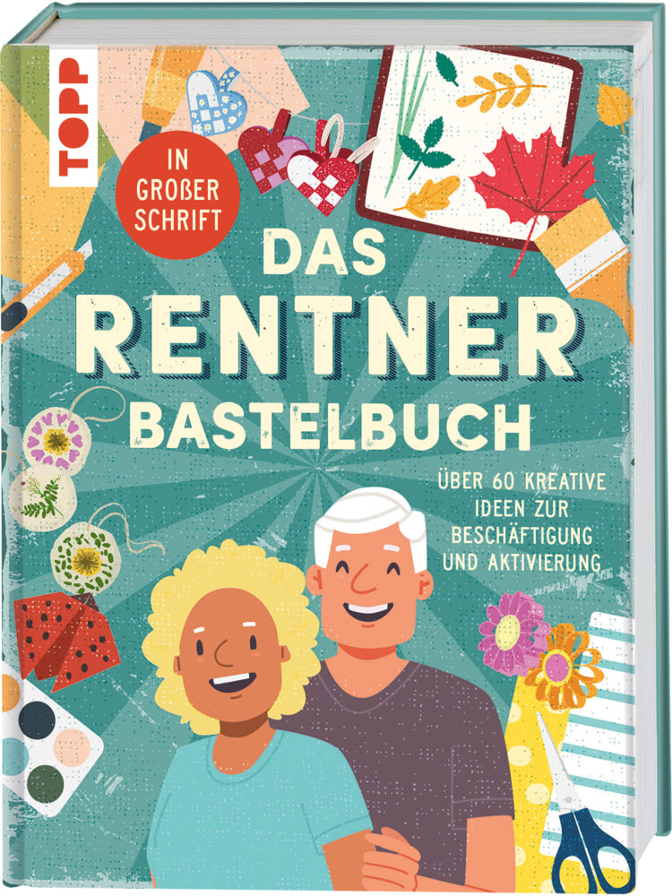Das Rentner-Bastelbuch. In großer Schrift. (Frechverlag)