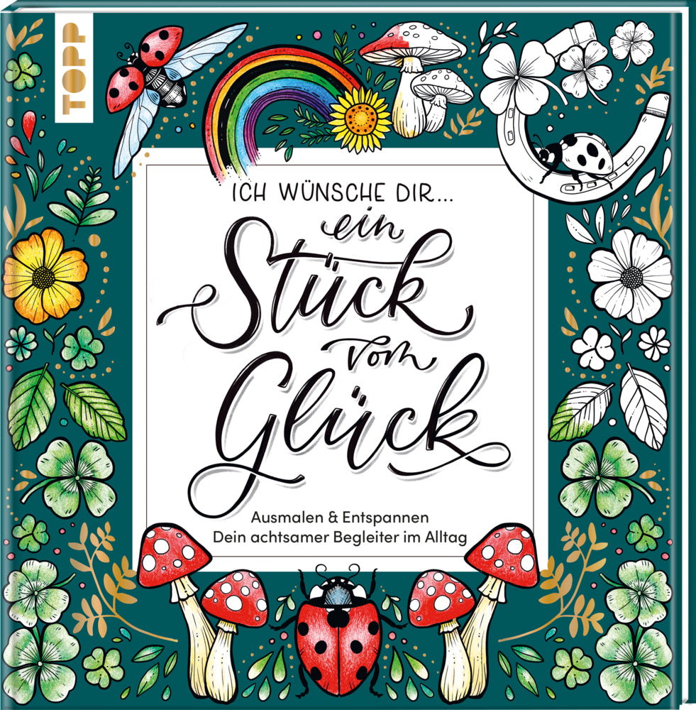 Ich wünsche dir ... ein Stück vom Glück (Frechverlag)