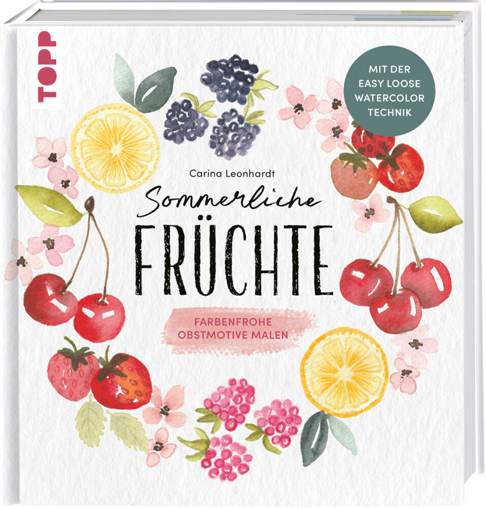 Sommerliche Früchte (Carina Leonhardt)