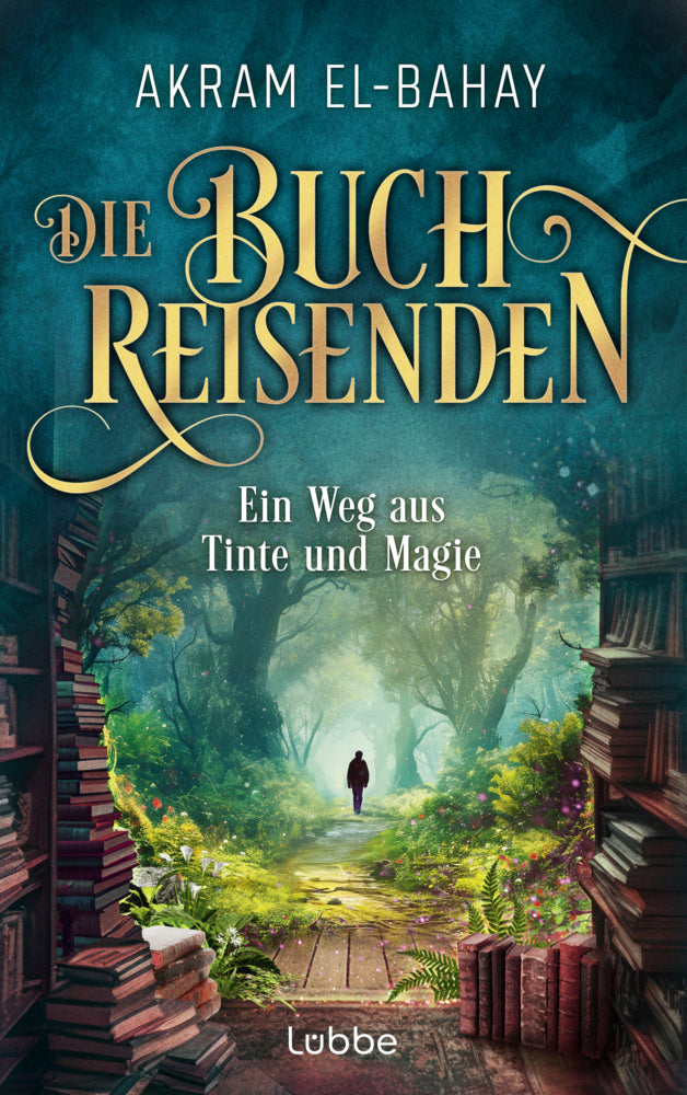 Die Buchreisenden - Ein Weg aus Tinte und Magie (Akram El-Bahay)