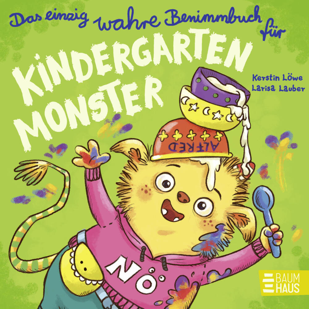 Das einzig wahre Benimmbuch für Kindergartenmonster (Kerstin Löwe)