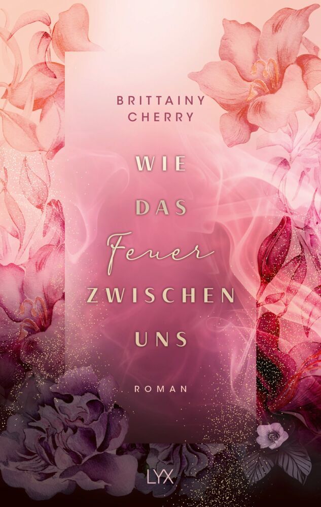 Wie das Feuer zwischen uns (Brittainy Cherry)