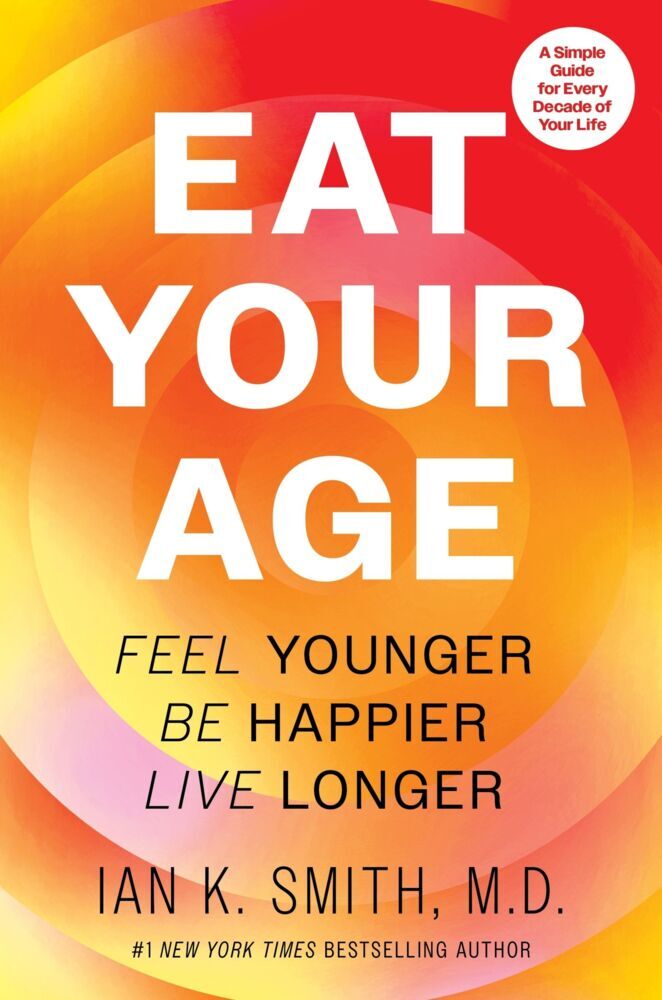 Eat Your Age (Ian K. Smith)