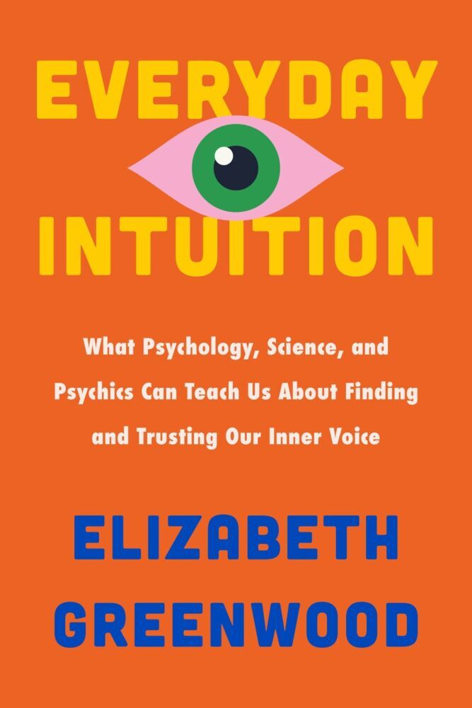Everyday Intuition (Elizabeth Greenwood)