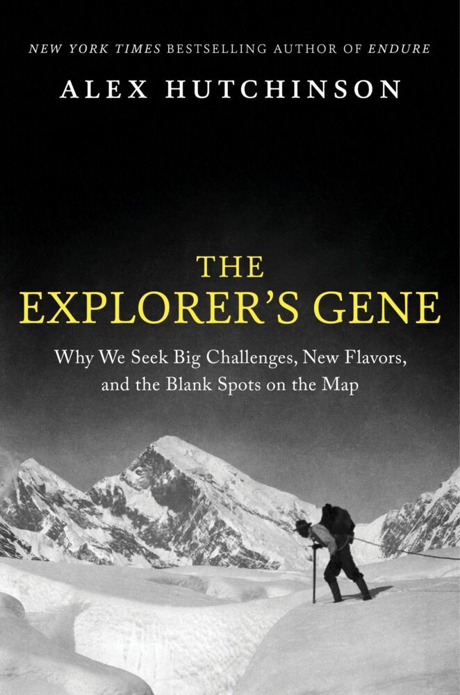 The Explorer's Gene (Alex Hutchinson)