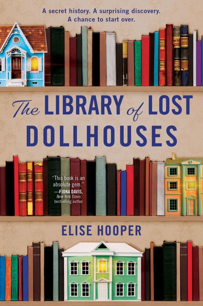 The Library of Lost Dollhouses (Elise Hooper)