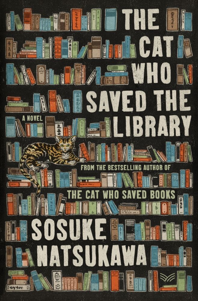 The Cat Who Saved the Library (Sosuke Natsukawa)