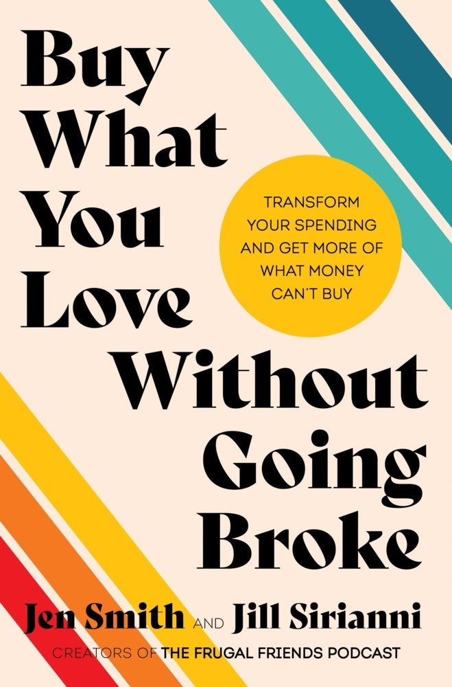 Buy What You Love Without Going Broke (Jen Smith)
