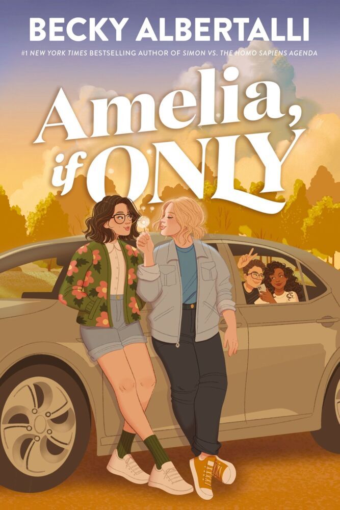 Amelia, If Only (Becky Albertalli)