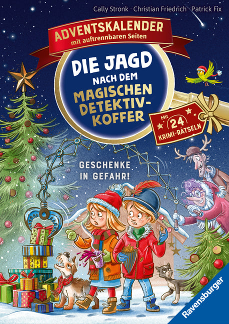 Die Jagd nach dem magischen Detektivkoffer - Adventskalender: Geschenke in Gefahr! (Cally Stronk)
