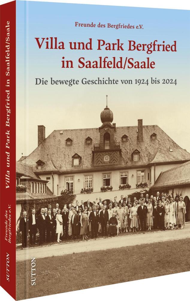 Villa und Park Bergfried in Saalfeld/Saale (Freunde Des Bergfriedes E.V.)