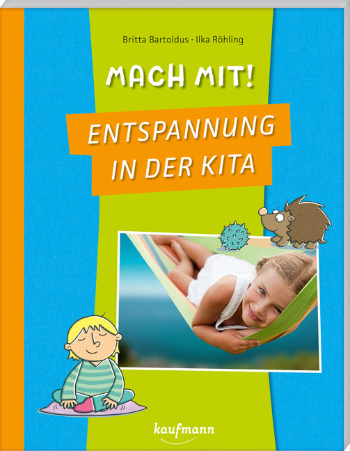 Mach mit! Entspannung in der Kita (Britta Bartoldus)