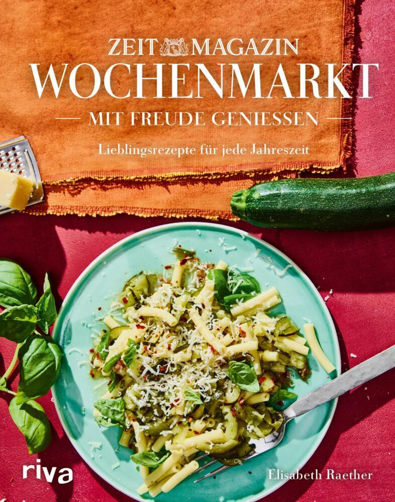 Wochenmarkt. Mit Freude genießen (Elisabeth Raether)