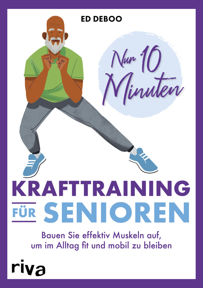 Nur 10 Minuten - Krafttraining für Senioren (Ed Deboo)
