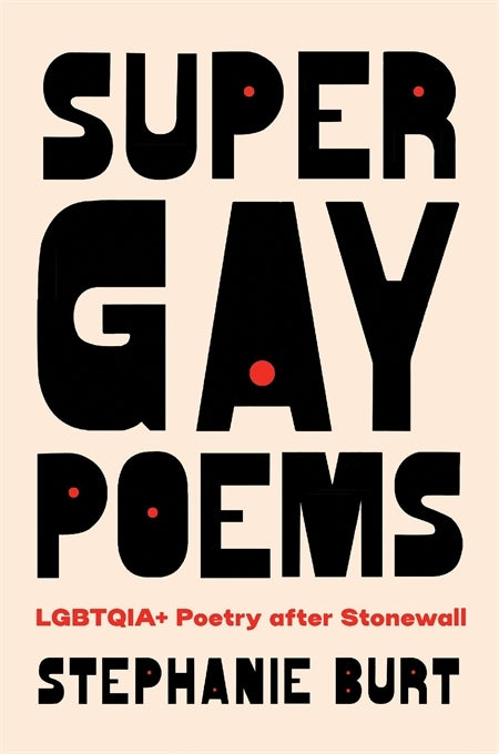 Super Gay Poems (Stephanie Burt)