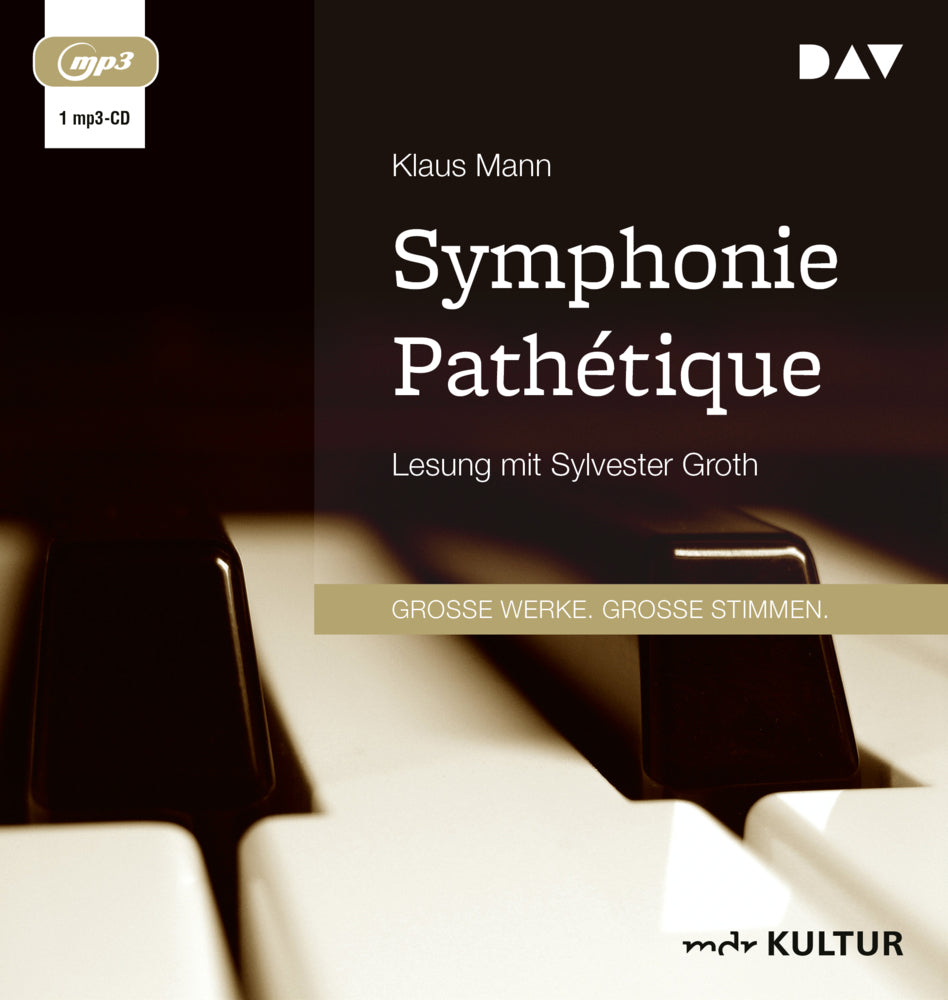Symphonie Pathétique. Ein Tschaikowsky-Roman, 1 Audio-CD, 1 MP3 (Klaus Mann)