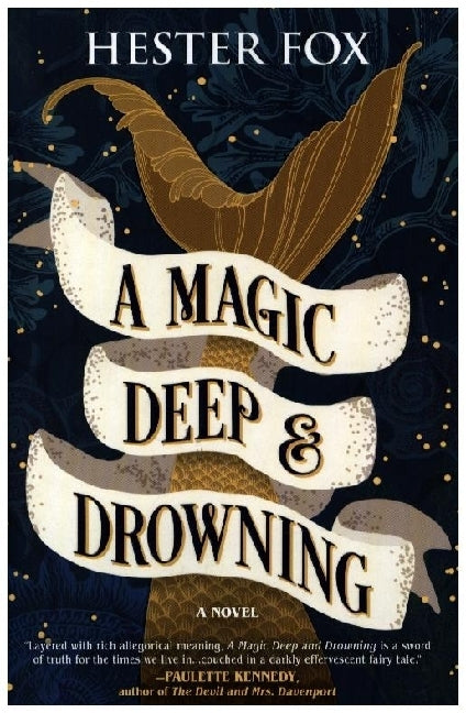 A Magic Deep and Drowning (Hester Fox)