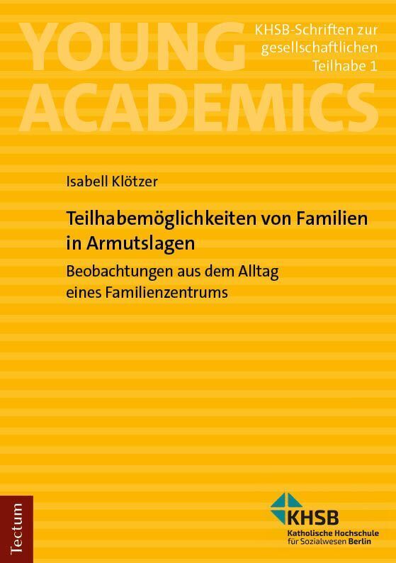 Teilhabemöglichkeiten von Familien in Armutslagen (Isabell Klötzer)