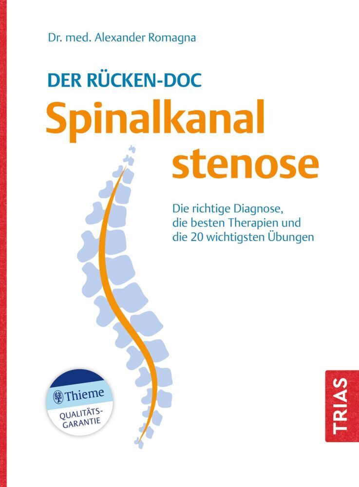 Der Rücken-Doc: Spinalkanalstenose (Alexander Romagna)