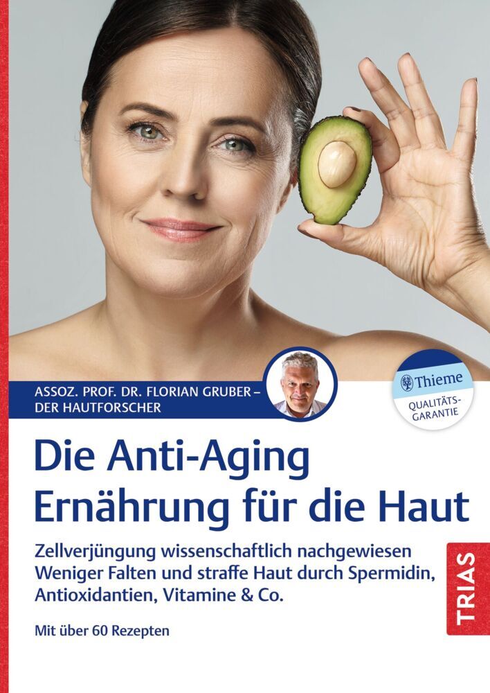 Die Anti-Aging-Ernährung für die Haut (Florian Gruber)