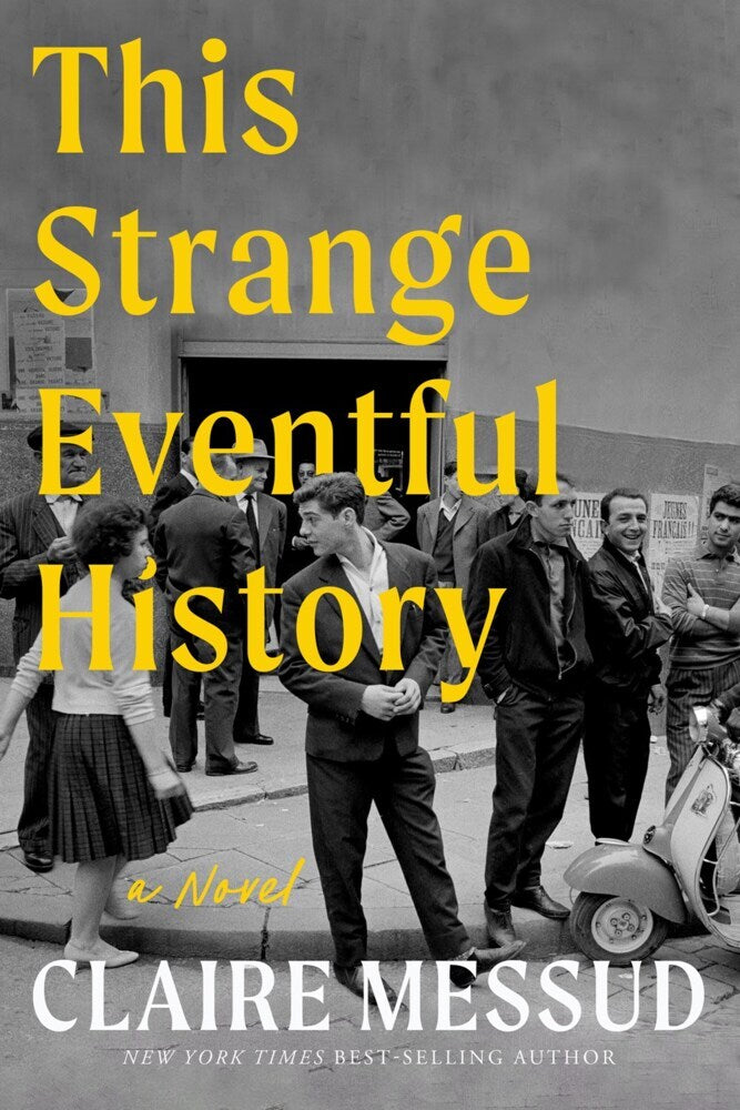 This Strange Eventful History (Claire Messud)