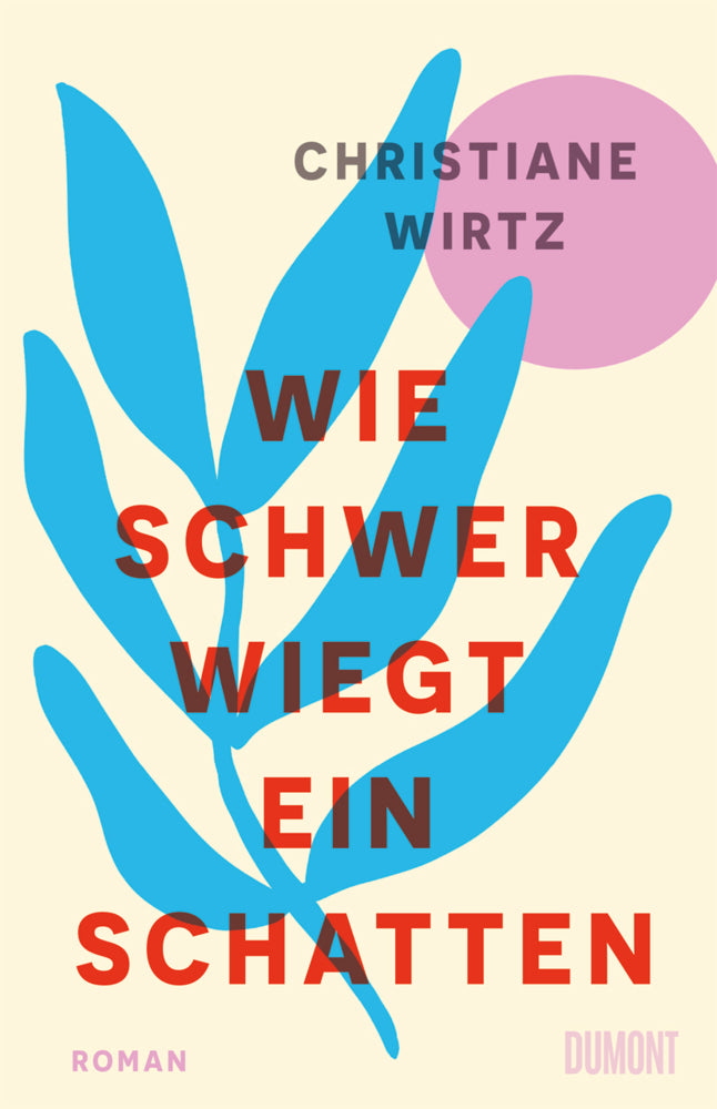 Wie schwer wiegt ein Schatten (Christiane Anna Maria Wirtz)