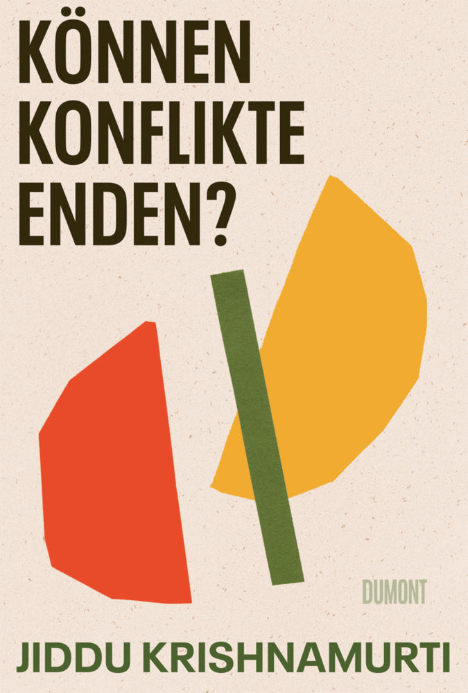 Können Konflikte enden? (Jiddu Krishnamurti)