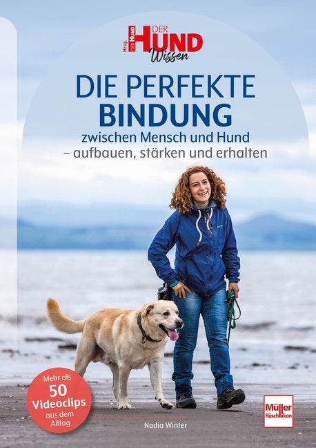 Die perfekte Bindung zwischen Mensch und Hund (Nadia Winter)