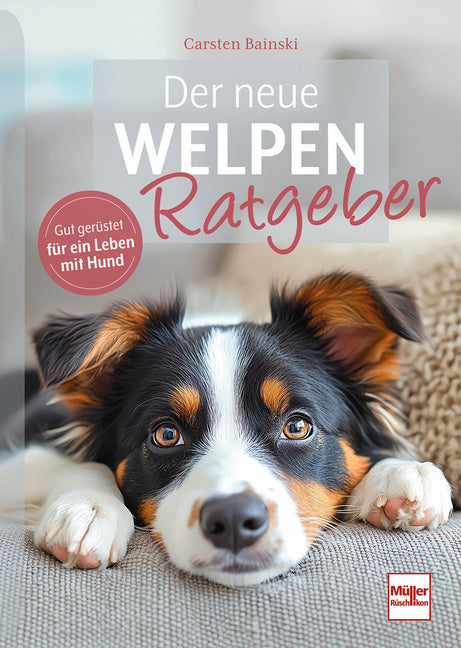 Der neue Welpenratgeber (Carsten Bainski)