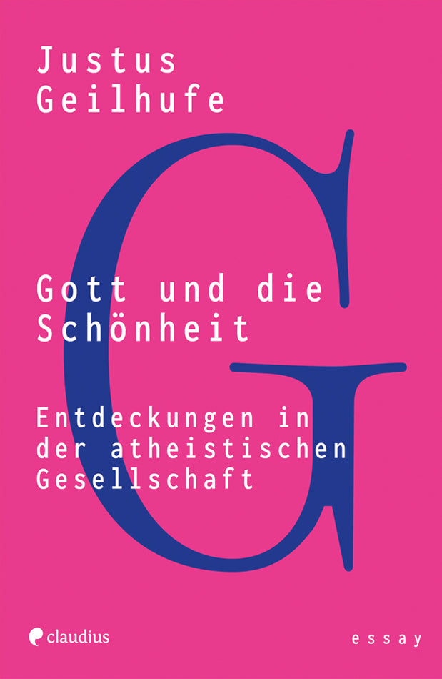 Gott und die Schönheit (Justus Geilhufe)