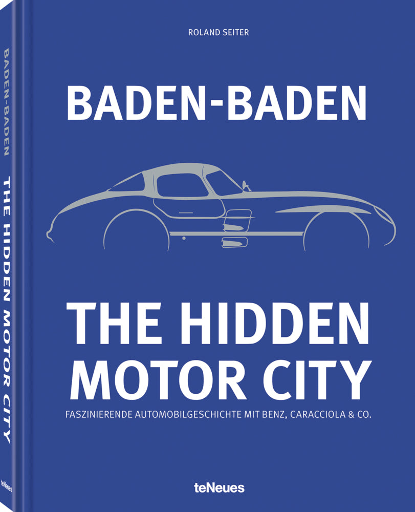 Baden-Baden: The Hidden Motor City (Roland Seiter)