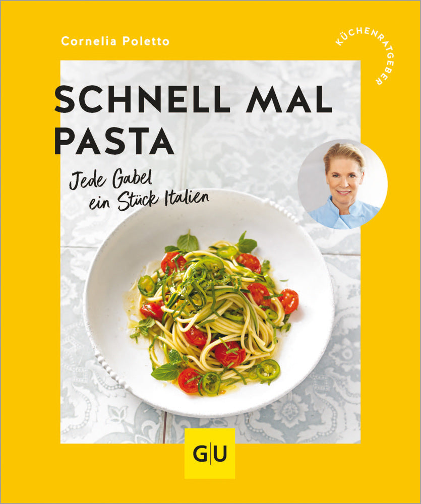 Schnell mal Pasta (Cornelia Poletto)