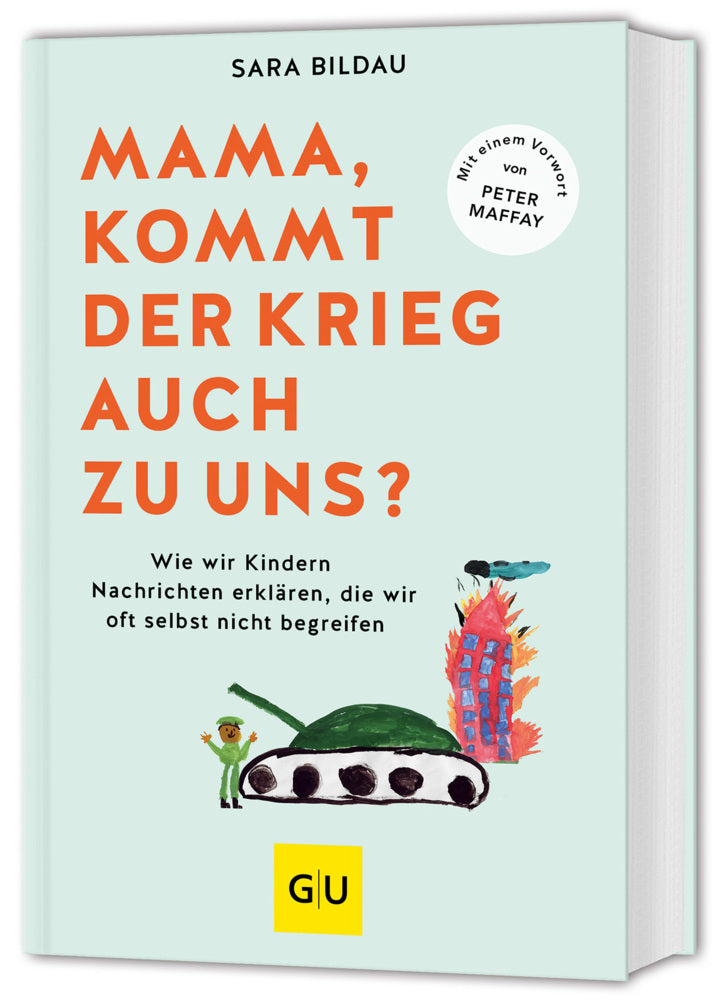 Mama, kommt der Krieg auch zu uns? - Vorwort von Peter Maffay (Sara Bildau)