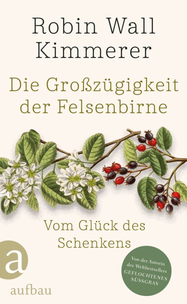 Die Großzügigkeit der Felsenbirne (Robin Wall Kimmerer)