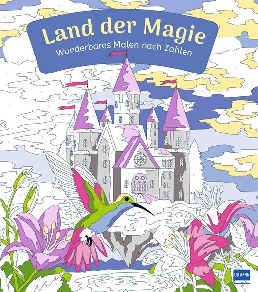 Wunderbares Malen nach Zahlen - Land der Magie (Ullmann Medien Verlag)