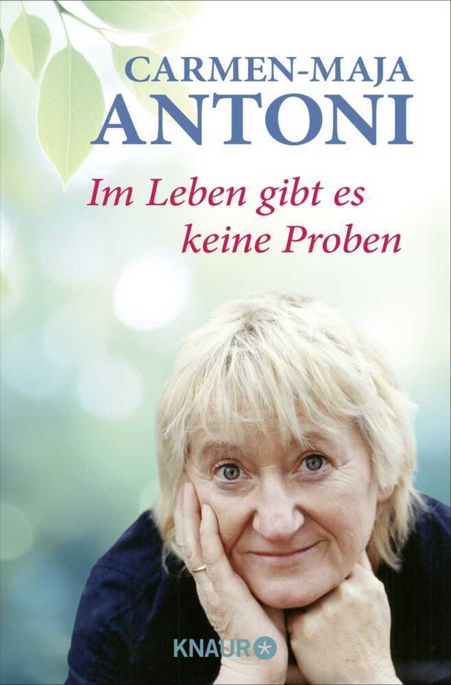 Im Leben gibt es keine Proben (Carmen-Maja Antoni)