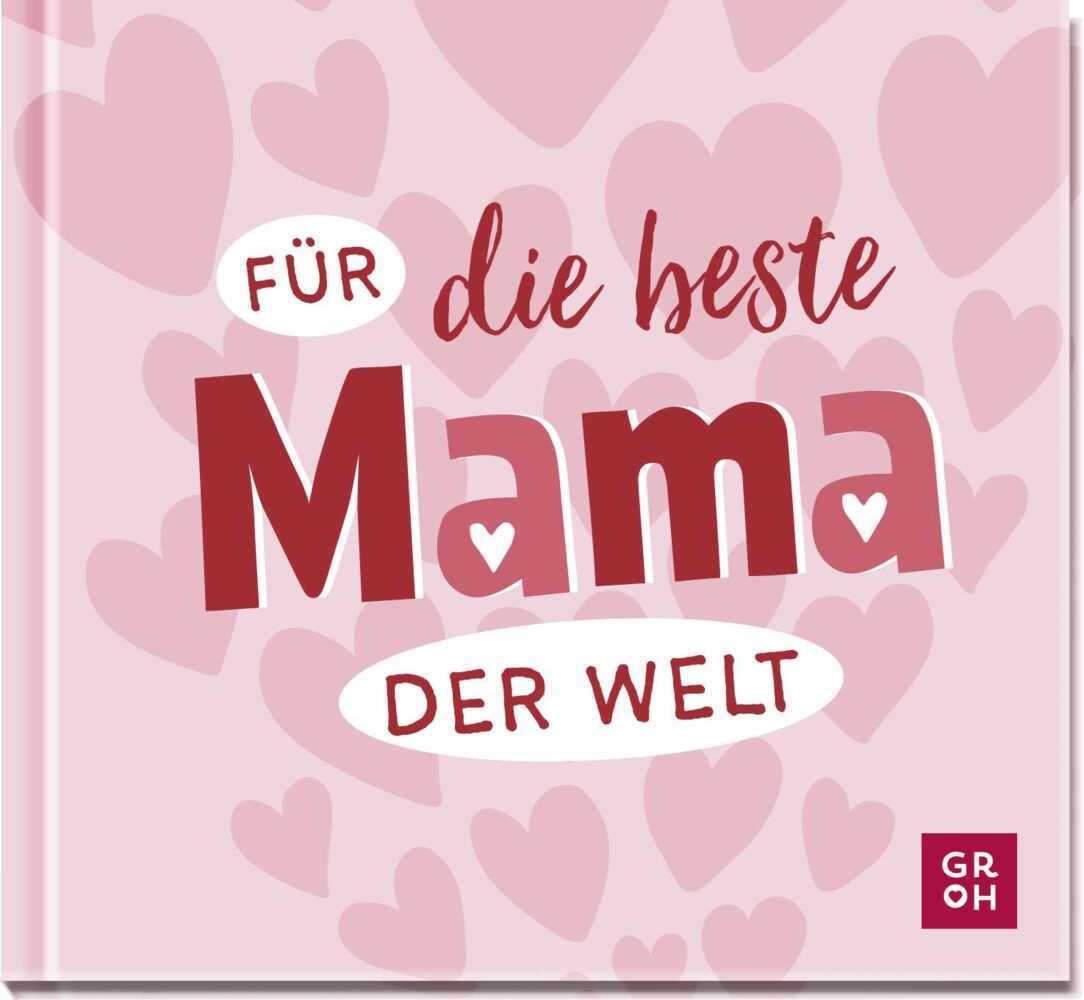 Für die beste Mama der Welt (Groh Verlag)
