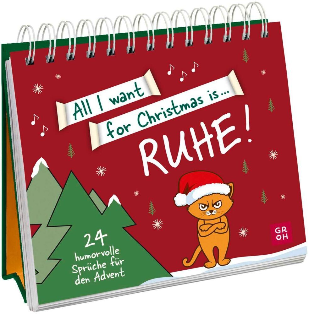 All I want for Christmas is ... Ruhe! (Groh Verlag)