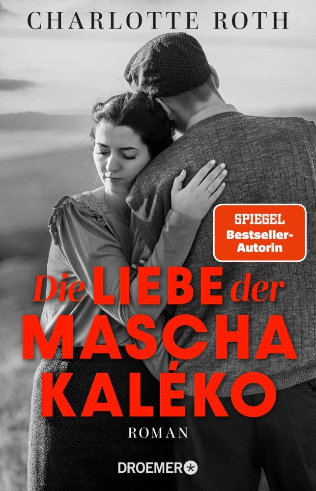 Die Liebe der Mascha Kaléko (Charlotte Roth)