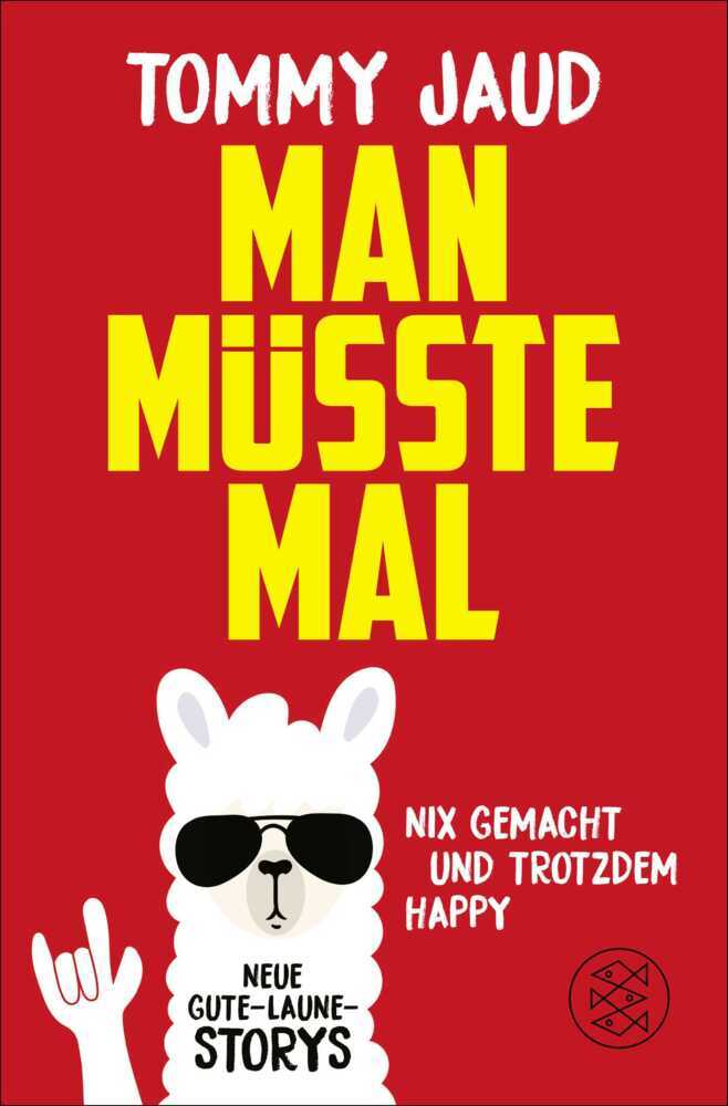 Man müsste mal - Nix gemacht und trotzdem happy (Tommy Jaud)
