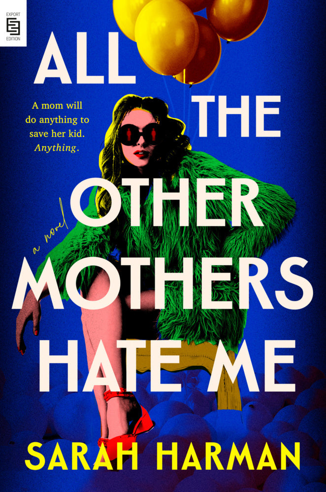 All the Other Mothers Hate Me (Sarah Harman)