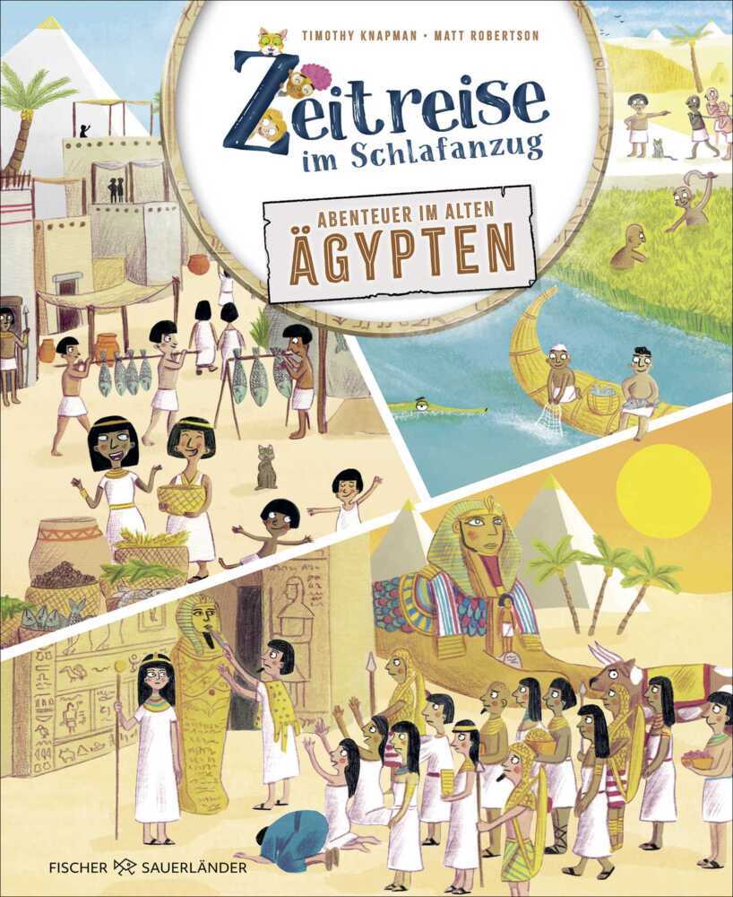 Zeitreise im Schlafanzug. Erlebe das alte Ägypten (Timothy Knapman)
