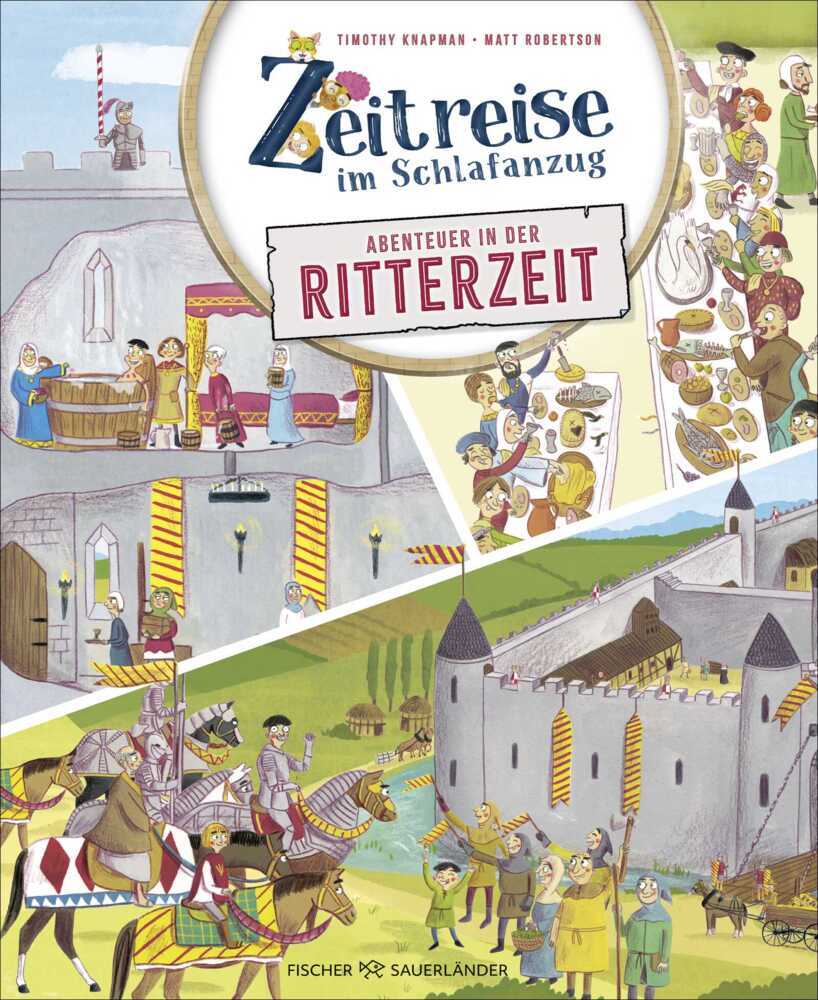 Zeitreise im Schlafanzug. Erlebe die Ritterzeit (Timothy Knapman)