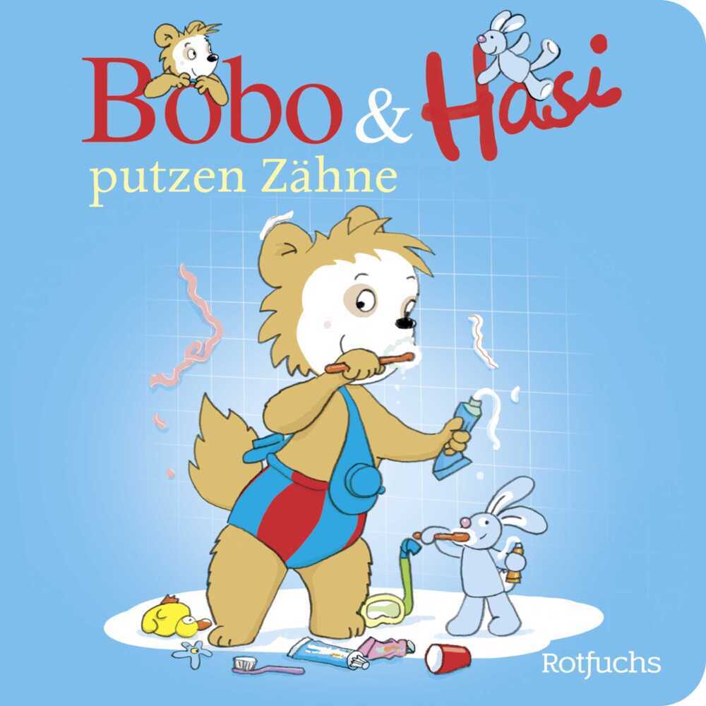 Bobo & Hasi putzen Zähne (Dorothée Böhlke)